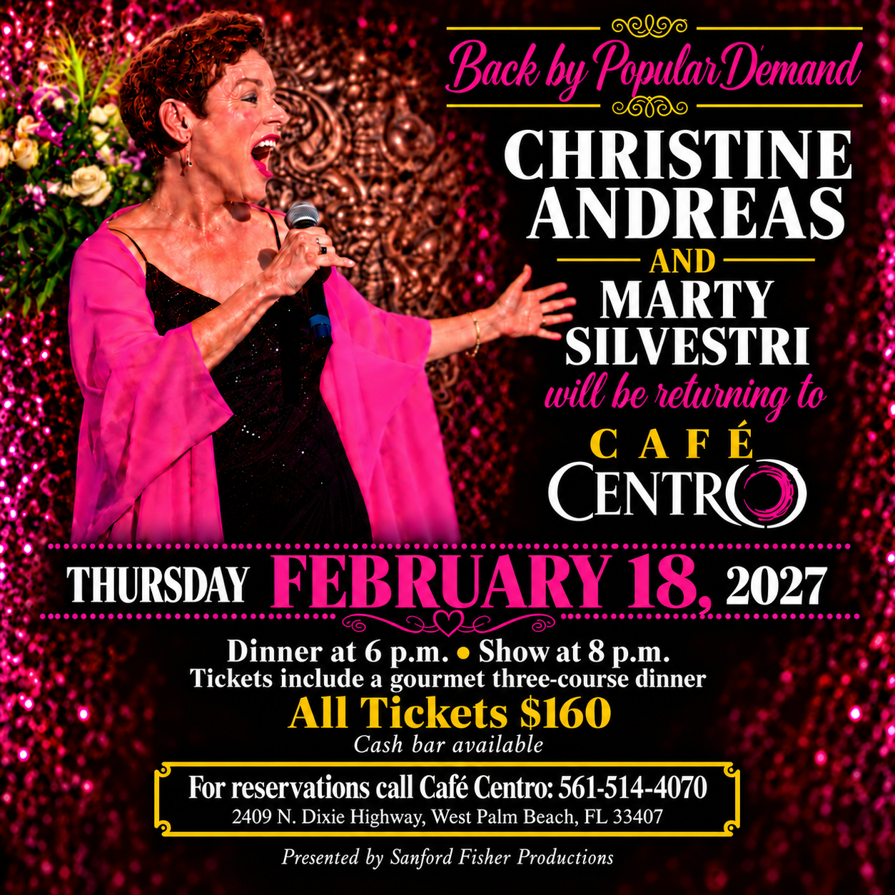 Christine Andreas and Marty Silvestri at Café Centro, Thursday February 18, 2027. Dinner at 6 p.m., show at 8 p.m. All tickets $160. For reservations call Café Centro at 561-514-4070.